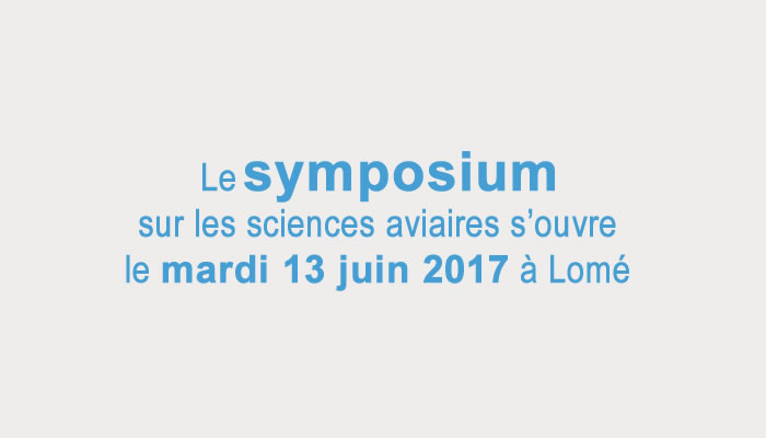 Le symposium sur les sciences aviaires s’ouvre mardi à Lomé